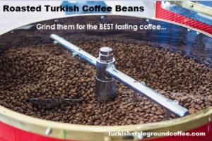 Roasted Turkish coffee beans